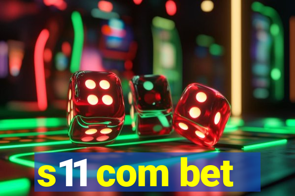 s11 com bet